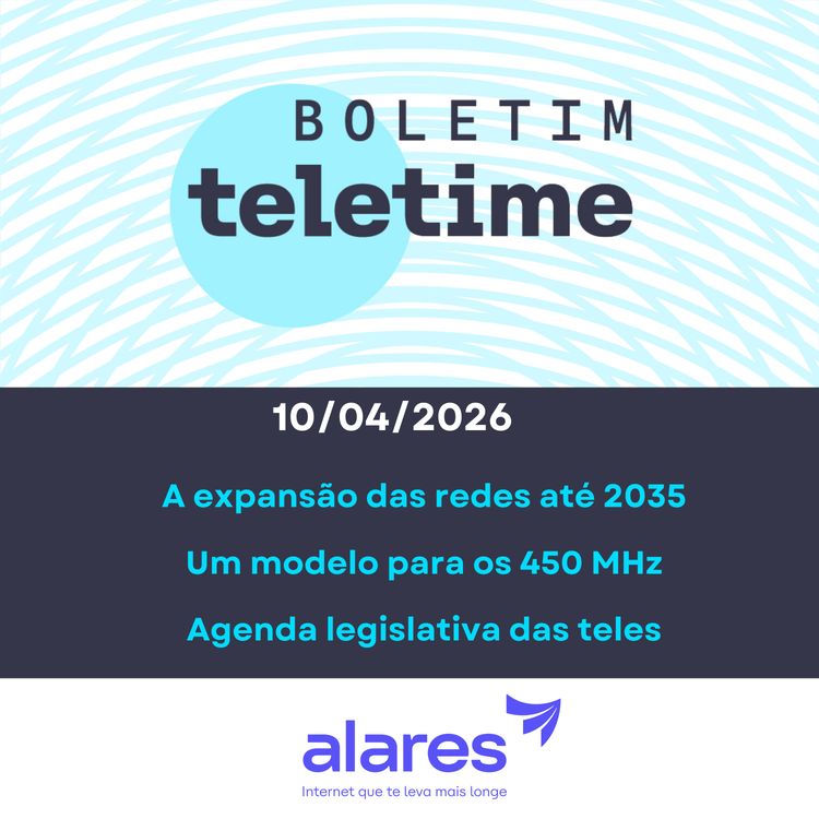 cover art for 10/04/26 | A expansão das redes até 2035 | Um modelo para os 450 MHz | Agenda legislativa das teles