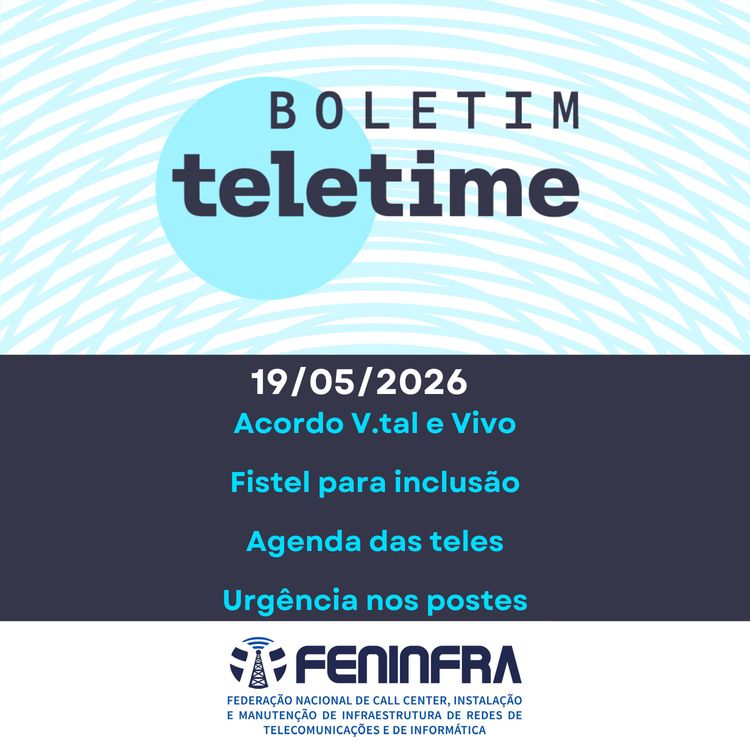 cover art for 20/05/26 | Acordo V.tal e Vivo | Fistel para inclusão | Agenda das teles | Urgência nos postes