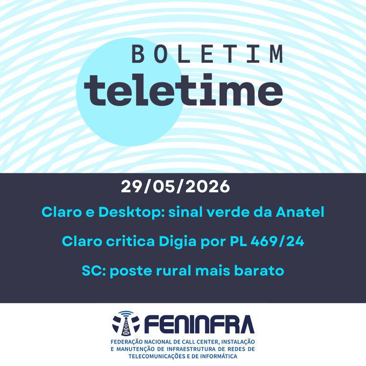 cover art for 29/05/26 | Claro e Desktop: sinal verde da Anatel | Claro critica Digia por PL 469/24 | SC: poste rural mais barato