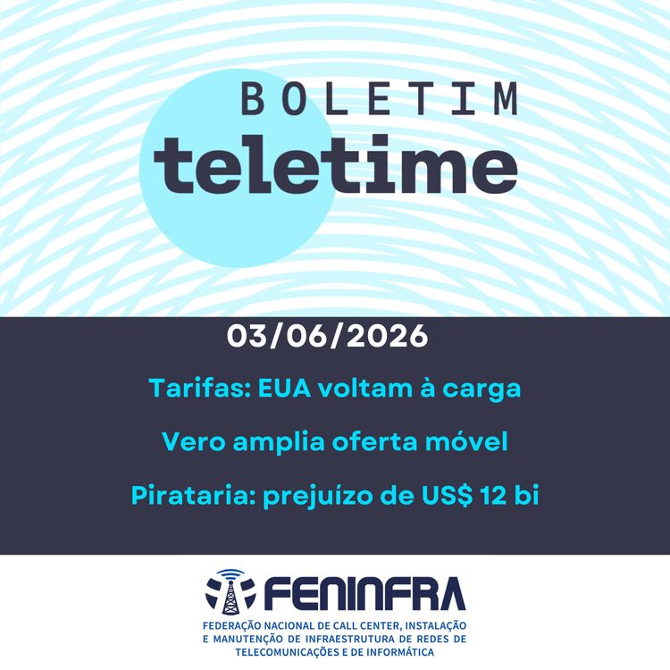 cover art for 03/06/26 |  Tarifas: EUA voltam à carga | Vero amplia oferta móvel | Pirataria: prejuízo de U$ 12 bi