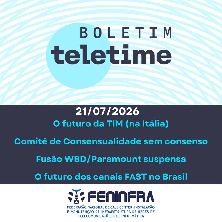 cover art for 21/07/26 | O futuro da TIM (na Itália) | Comitê de Consensualidade sem consenso | Canais FAST em destaque