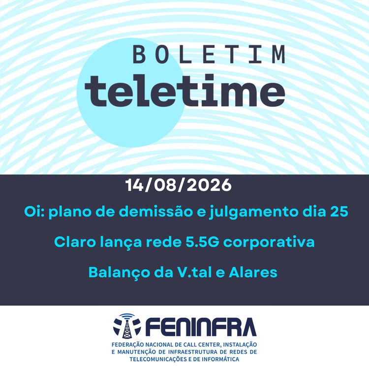 cover art for 14/08/26 | Oi: plano de demissão e julgamento dia 25 | Claro lança rede 5.5G corporativa | Balanço da V.tal e Alares