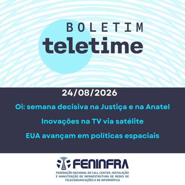 cover art for 24/08/26 | Oi: semana decisiva na Justiça e na Anatel | Inovações na TV via satélite | EUA avançam em políticas espaciais