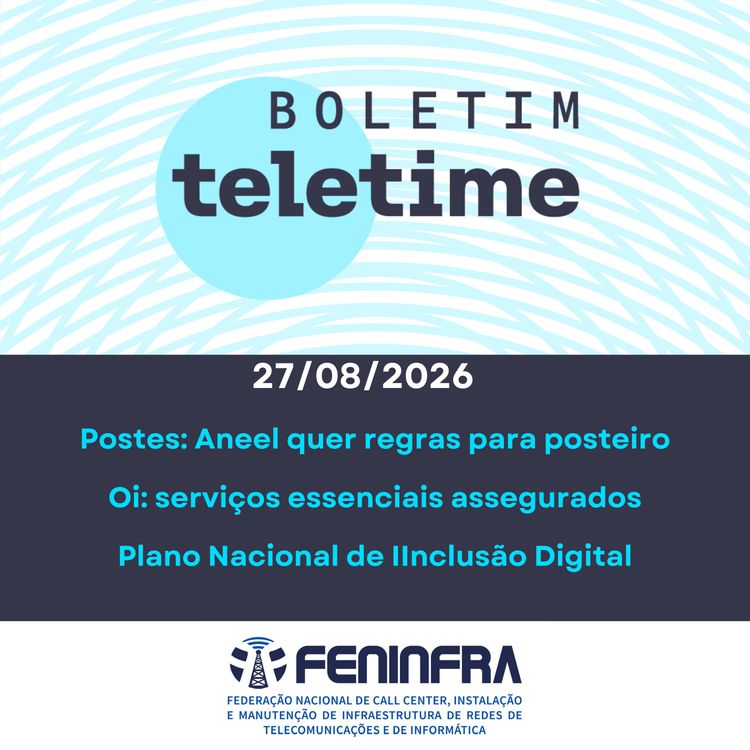 cover art for 27/08/26 | Postes: Aneel quer regras para posteiro | Oi: serviços essenciais assegurados | Plano Nacional de Inclusão Digital
