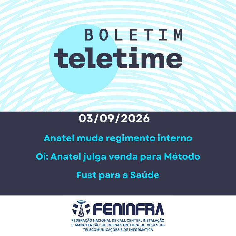 cover art for 03/09/26 | Anatel muda regimento interno Oi: Anatel julga venda para Método Fust para a Saúde