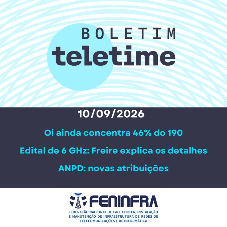 cover art for 10/09/26 | Oi ainda concentra 46% do 190 | Edital de 6 GHz: Freire explica os detalhes | ANPD: novas atribuições