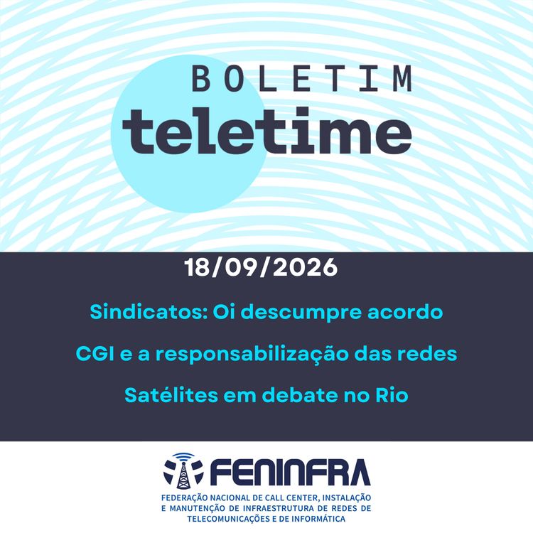 cover art for 18/09/26 | Oi descumpre acordo com trabalhadores | CGI e a regulação de plataformas |  Anatel e o bloqueio  spoofing