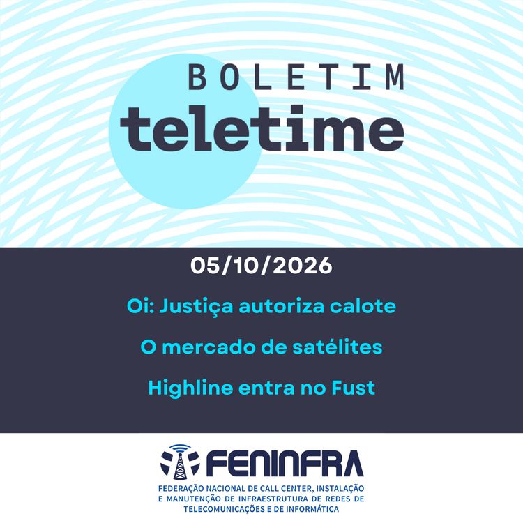 cover art for 05/10/26 | Oi: Justiça autoriza calote | O mercado de satélites | Highline entra no Fust