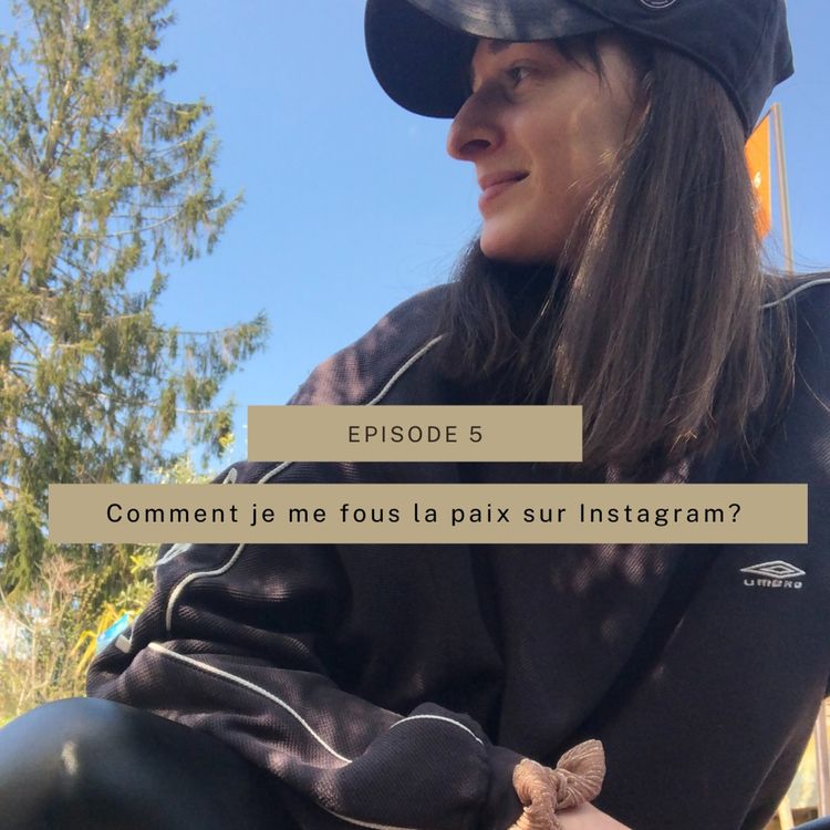 cover art for Comment je me fous la paix sur Instagram?