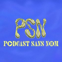 cover art for Le Podcast Sans Nom