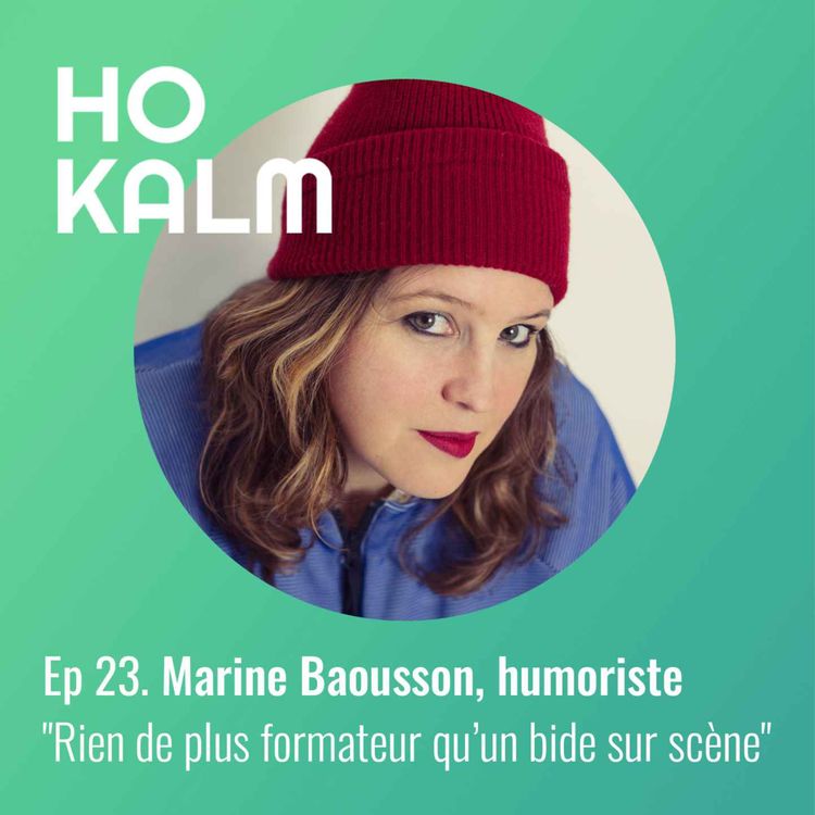 cover art for EP 23 : Marine Baousson, humoriste - « Rien de plus formateur qu’un bide sur scène »