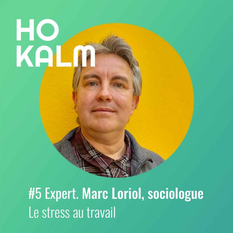 cover art for #5 Expert : Marc Loriol, sociologue - Le stress au travail