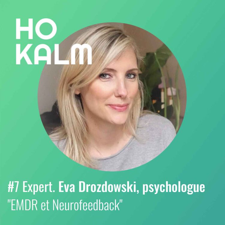 cover art for #7 Expert : Eva Drozdowski, psychologue - "Neurofeedback et EMDR"