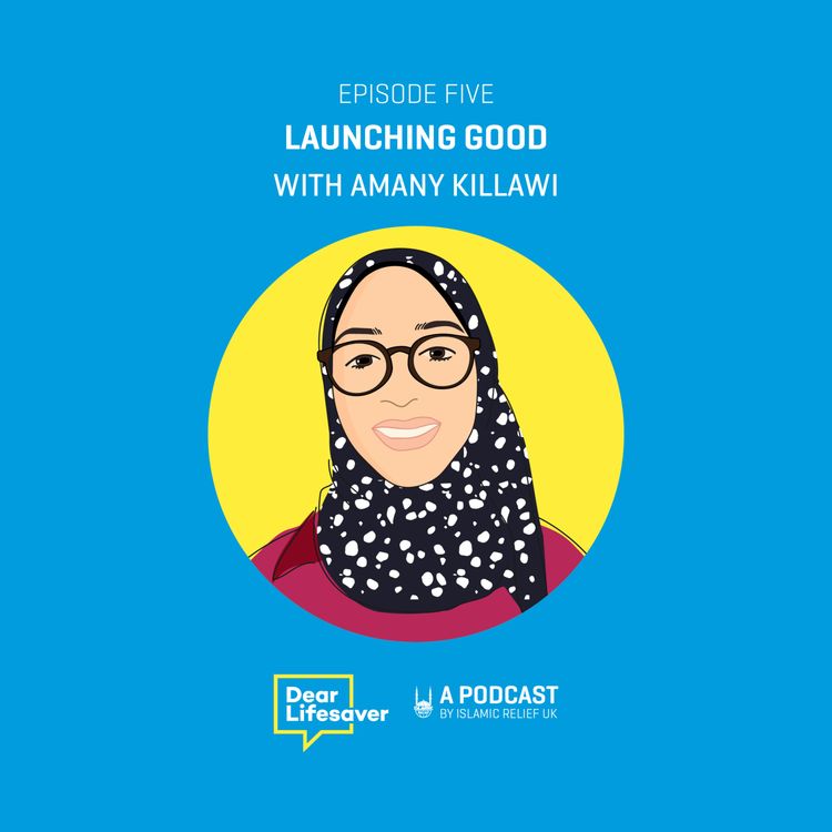 cover art for Ep#5 How to 'Launch Good' with Co-Founder of Launchgood, Amany Killawi