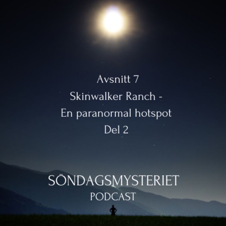 cover art for Skinwalker Ranch - En paranormal hotspot Del 2