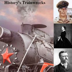 cover art for History's Trainwrecks