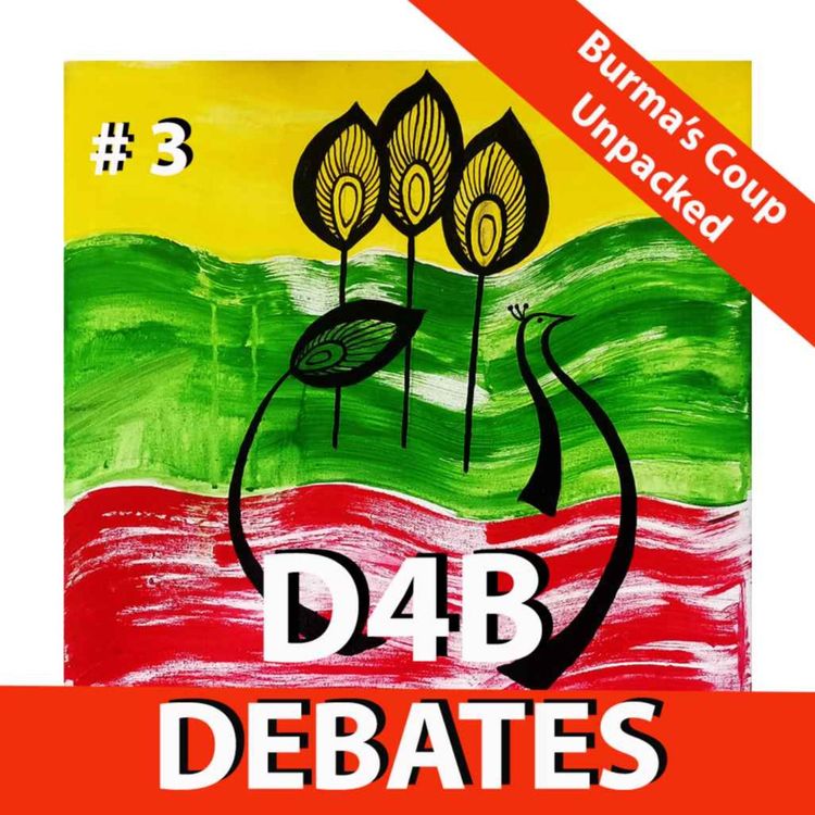 cover art for D4B Debates - No 3 - Australia's Role in Burma: Past, Present & Future