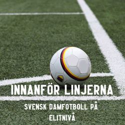 cover art for Innanför linjerna - Podden om Svensk Damfotboll