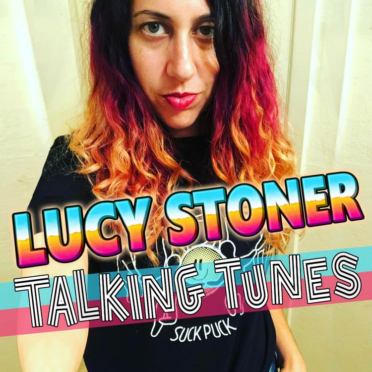 cover art for Talking Tunes with LUCY STONER