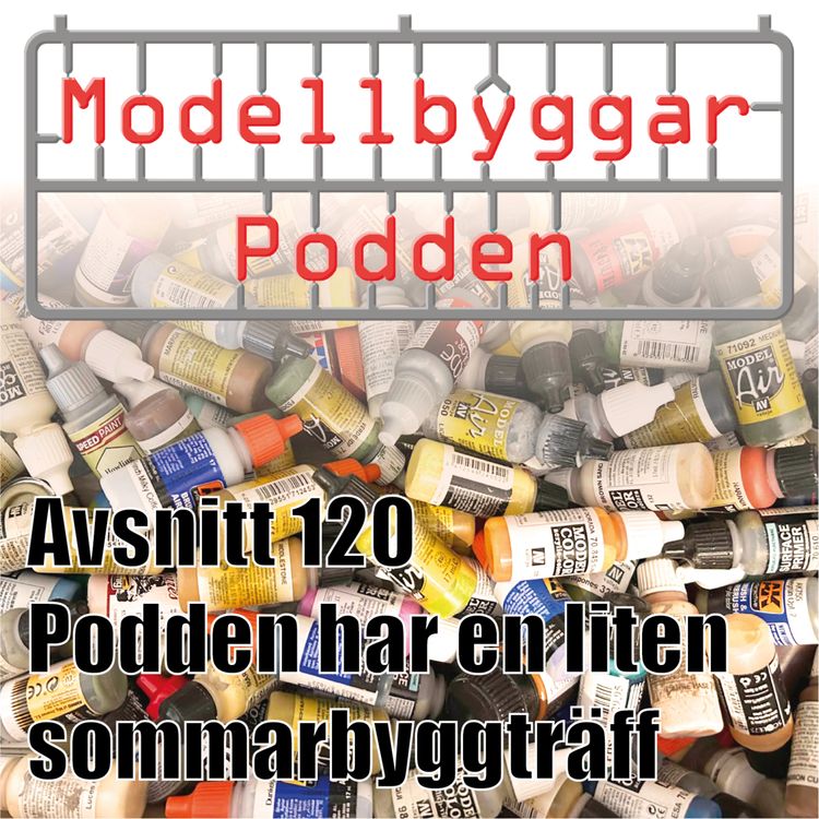 cover art for 120. Podden har en liten  sommarbyggträff