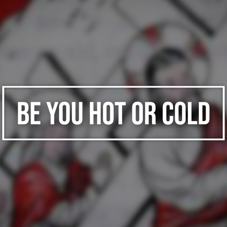 cover art for Be You Hot or Cold