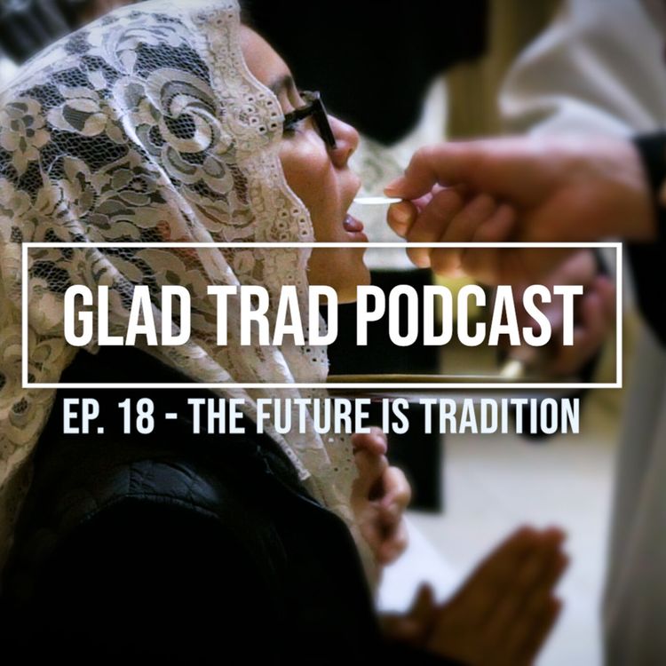 cover art for Ep.18 - The Future is Tradition!