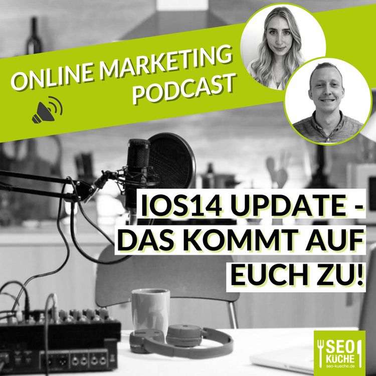 cover art for iOS 14 Update - Worauf Werbetreibende jetzt achten sollten! Online Marketing Podcast 27