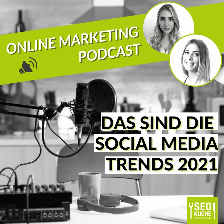 cover art for Das sind die Social Media Trends 2021 - Online Marketing Podcast 26