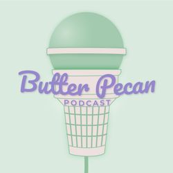 cover art for Butter Pecan Podcast