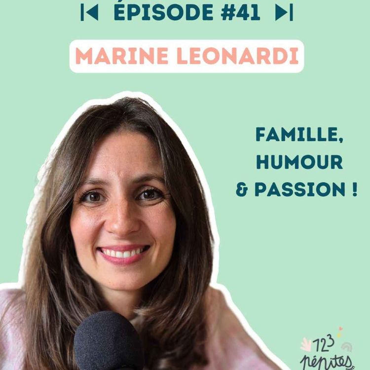 cover art for #41 Marine Leonardi : famille, humour & passion