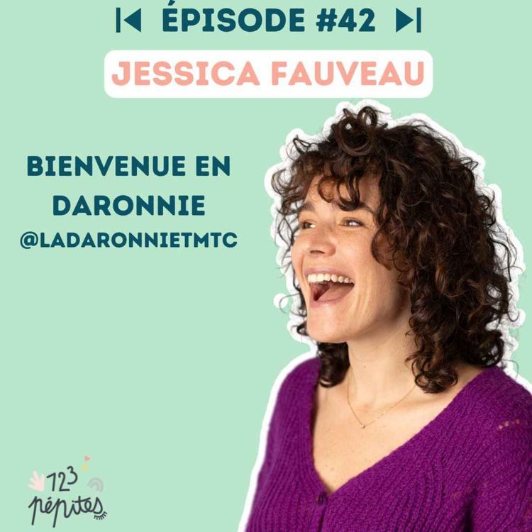 cover art for #42 : Jessica Fauveau : Bienvenue en daronnnie ! 