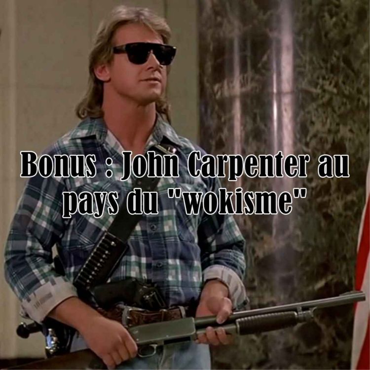 cover art for Bonus : John Carpenter au pays du "wokisme"