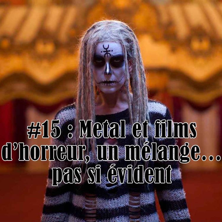 cover art for #15 : Metal et films d'horreur, un mélange… pas si évident