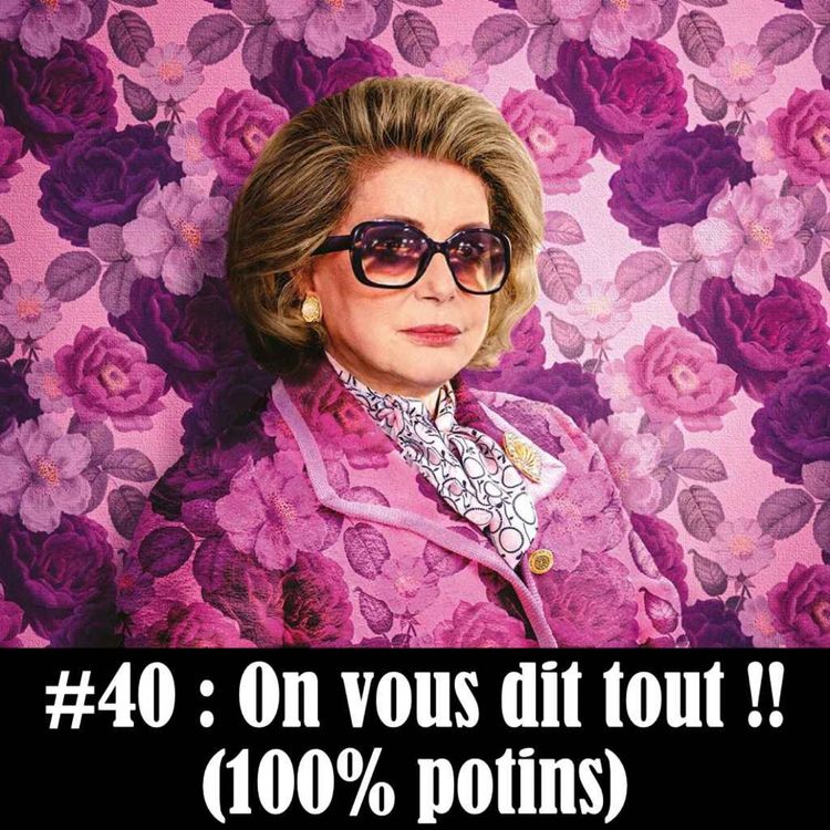 cover art for #40 : On vous dit tout !! (100% potins)