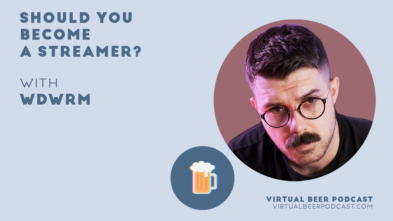 cover art for Should you become a streamer, with WDWRM