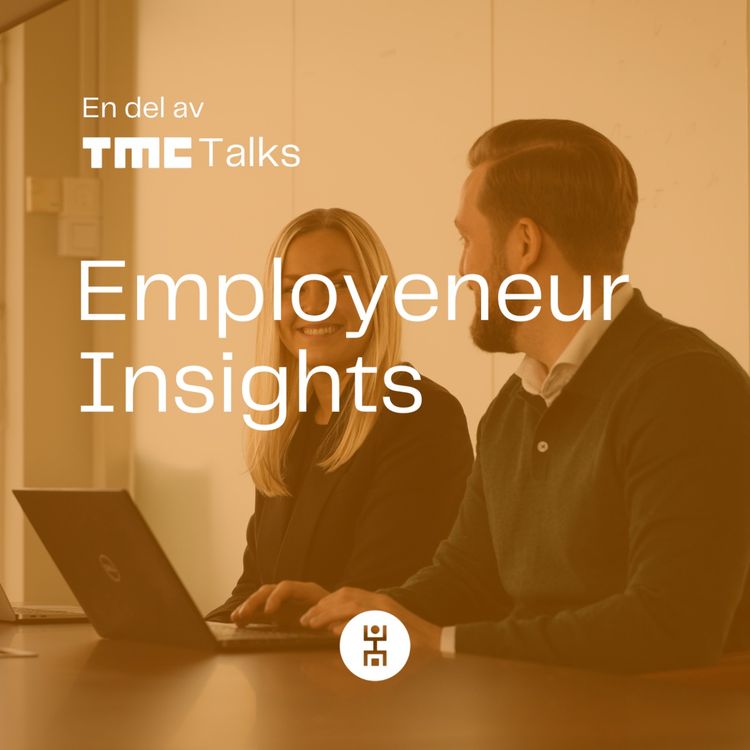 cover art for Employeneur Insights: Ny teknik kräver nytt ledarskap
