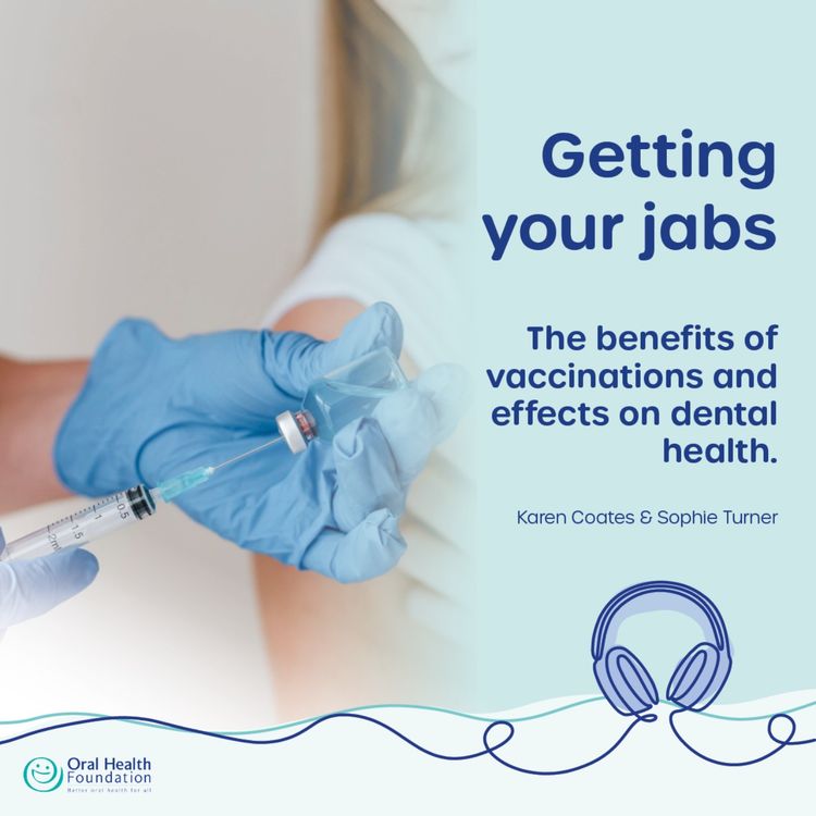 cover art for Getting your jabs: the oral health benefits of vaccines 