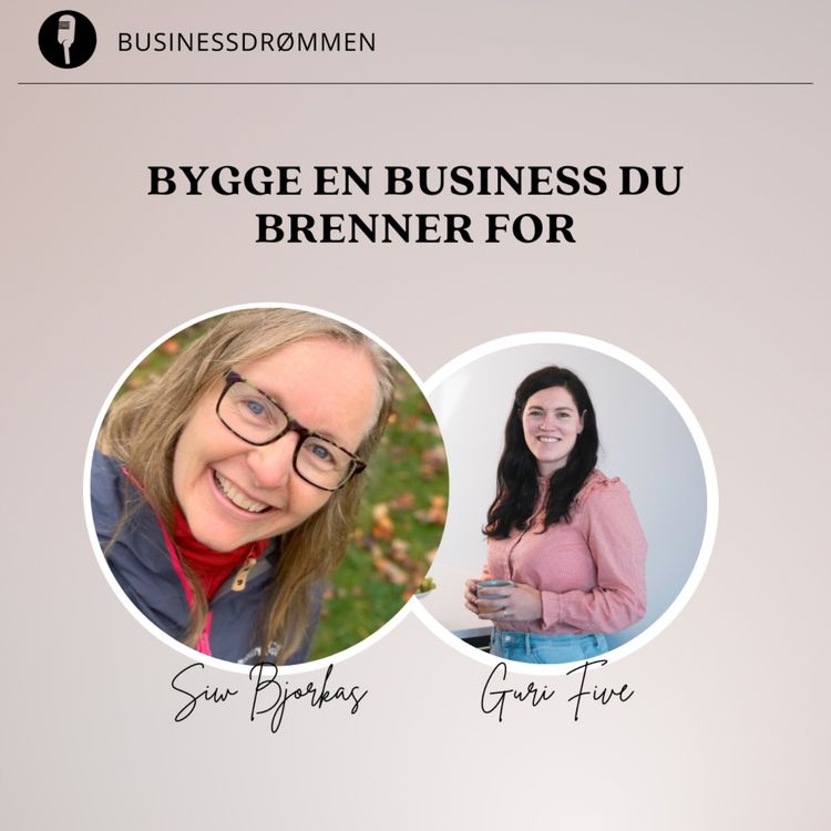 cover art for Bygge en business du brenner for med Siw Bjørkås