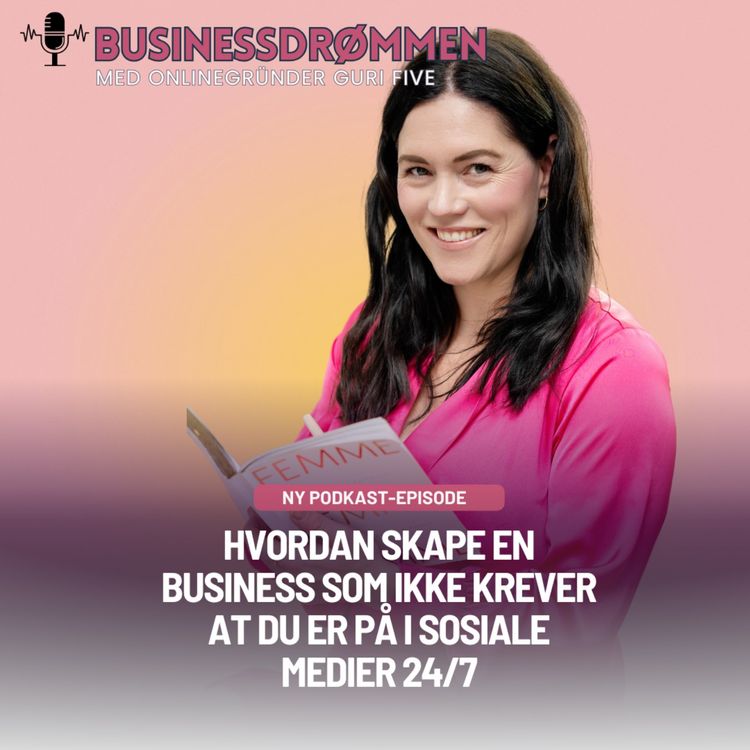 cover art for Hvordan skape en business som ikke krever at du er på i sosiale medier 24/7