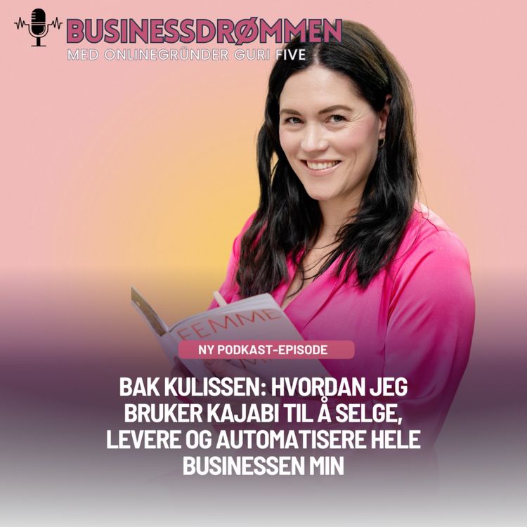 cover art for Bak kulissen: Hvordan jeg bruker Kajabi til å selge, levere og automatisere hele businessen min