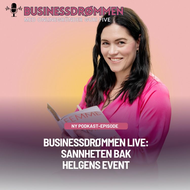 cover art for Businessdrømmen Live: Sannheten bak helgens event