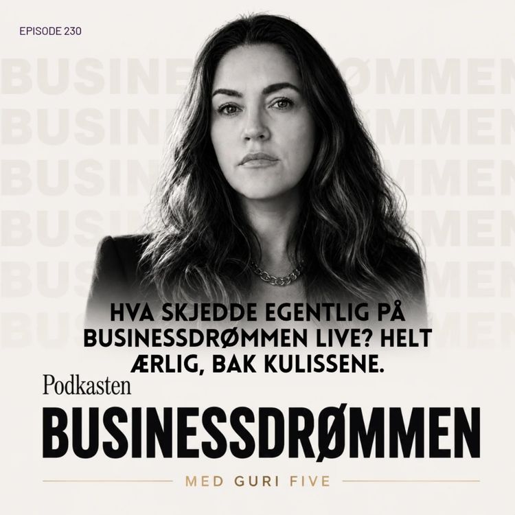 cover art for Hva skjedde egentlig på Businessdrømmen LIVE? Helt ærlig, bak kulissene.