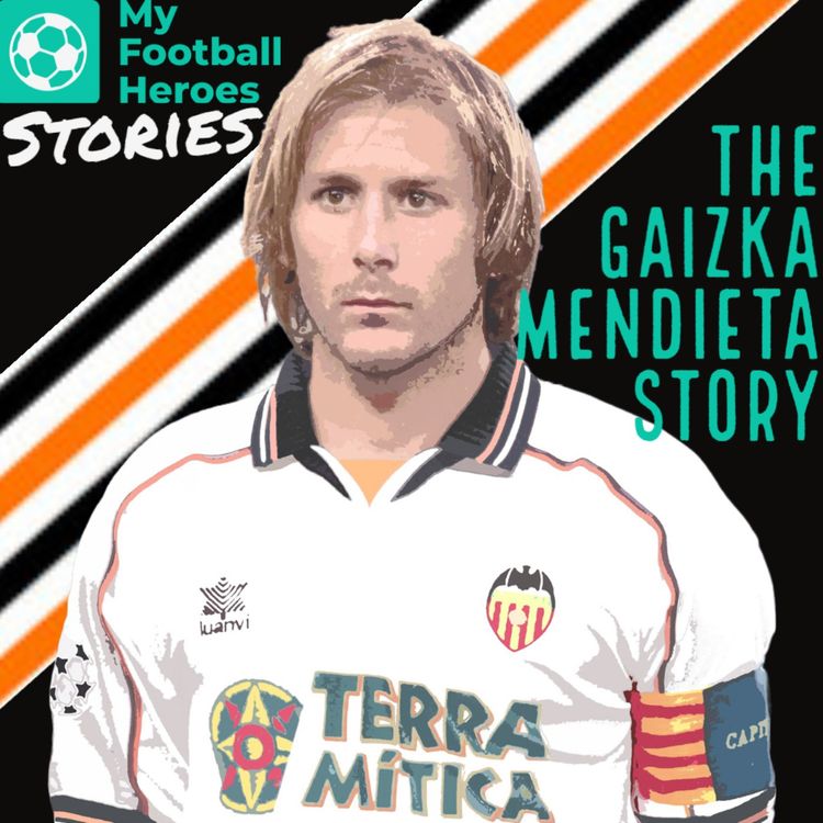 cover art for  MFH Stories - The Gaizka Mendieta Story 