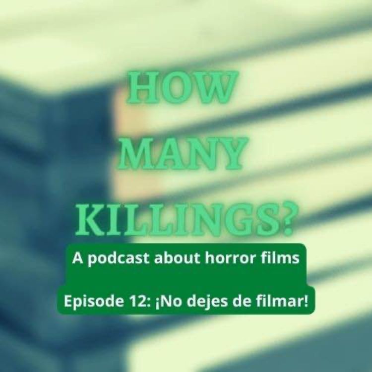 cover art for Episode 12: ¡No dejes de filmar!
