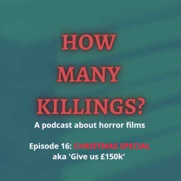 cover art for Episode 16: CHRISTMAS SPECIAL aka 'Give us £150k'