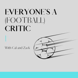 cover art for Everyone’s a (Football) Critic