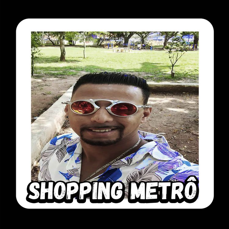 cover art for Ep 013 - Shopping Metrô 