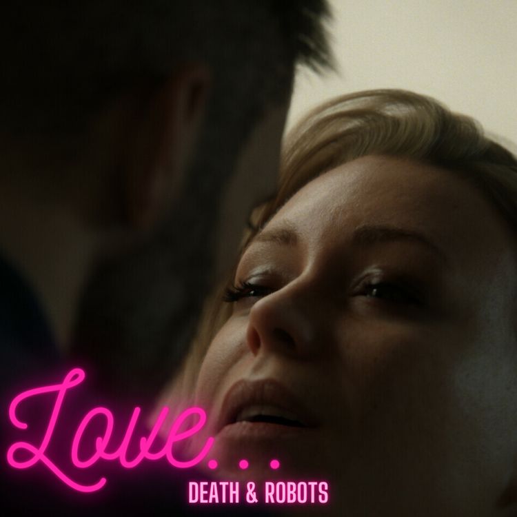 cover art for L💓VE... Death & Robots!!!