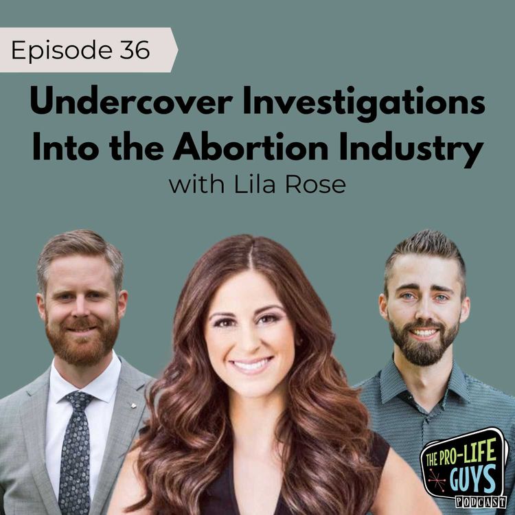 cover art for 36: Undercover Investigations Into the Abortion Industry | Lila Rose