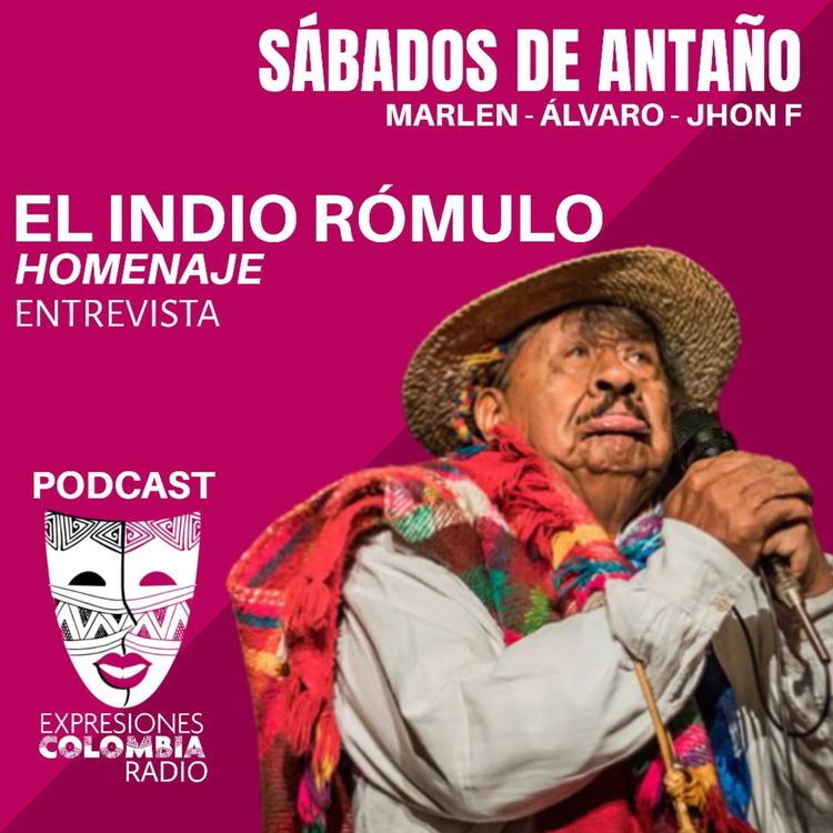 cover art for CAP / 9 SÁBADOS DE ANTAÑO con Marlen, Álvaro y Jhon con EL INDIO RÓMULO - Entrevista Homenaje